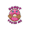 Donut Touch Me Bubble-free stickers